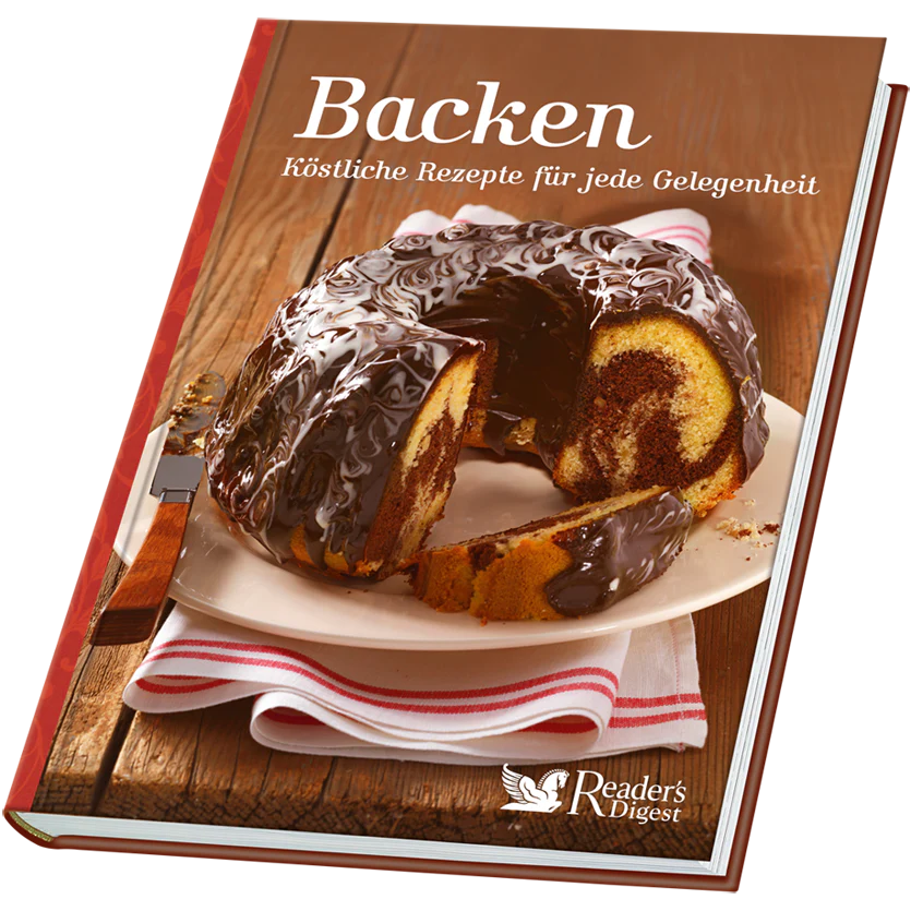 Backen - Köstliche Rezepte für jede Gelegenheit